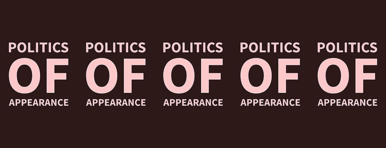 Schwarzer Grund mit Schriftzug POLITICS OF APPEARANCE