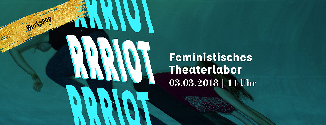 RRRiot Festival Feministisches Theaterlabor Katharina Fischer